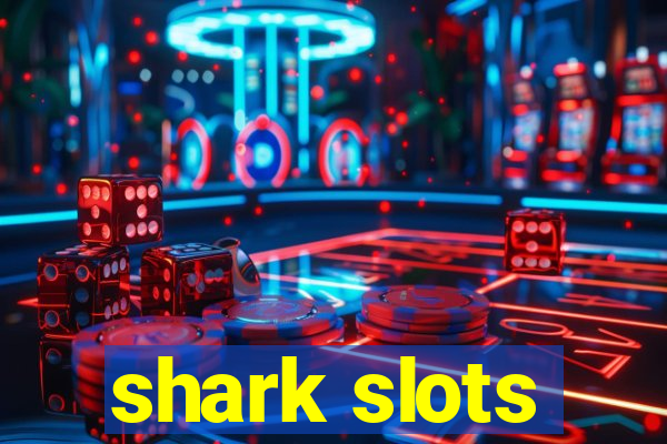 shark slots